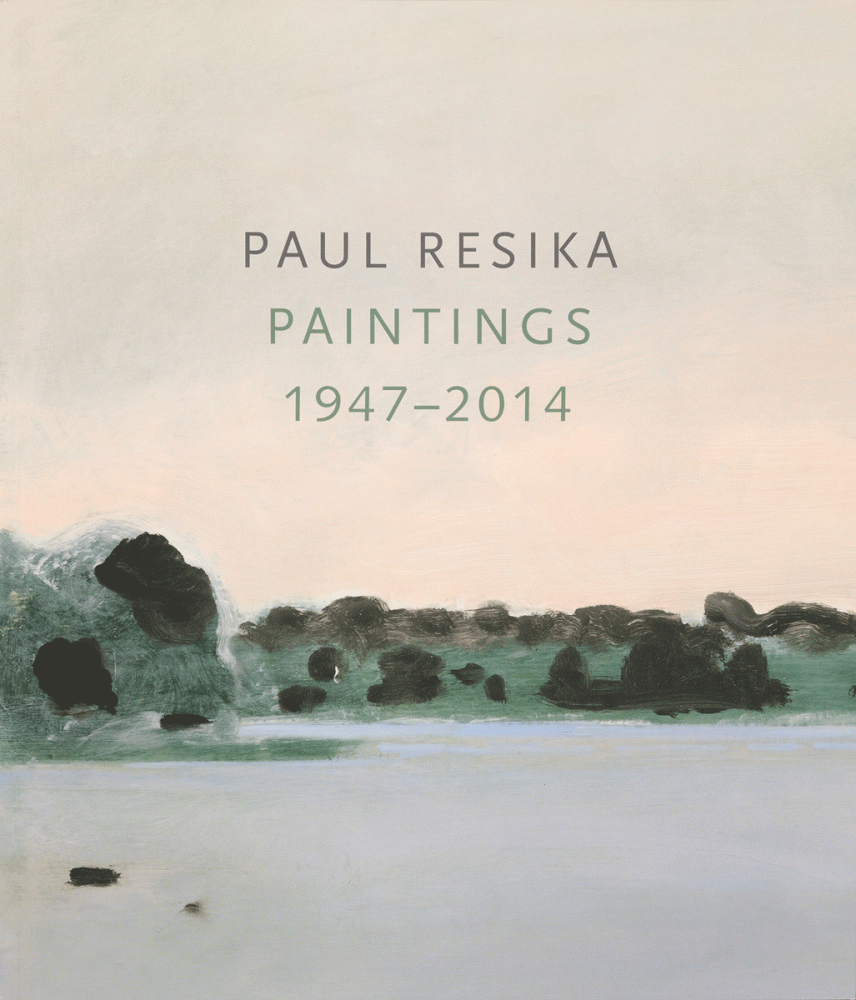 Paul Resika: Paintings 1947-2014